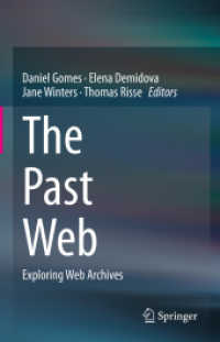 ウェブの過去を知るためのアーカイブの世界<br>The Past Web : Exploring Web Archives