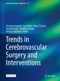 Trends in Cerebrovascular Surgery and Interventions (Acta Neurochirurgica Supplement 132) （1st ed. 2021. 2021. vi, 149 S. VI, 149 p. 64 illus., 45 illus. in colo）