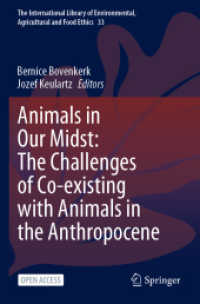 Animals in Our Midst: the Challenges of Co-existing with Animals in the Anthropocene (The International Library of Environmental, Agricultural and Food Ethics)