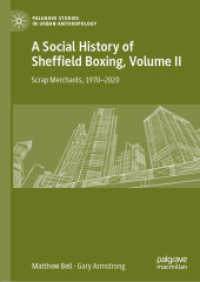 A Social History of Sheffield Boxing, Volume II : Scrap Merchants, 1970-2020 (Palgrave Studies in Urban Anthropology) （2021）