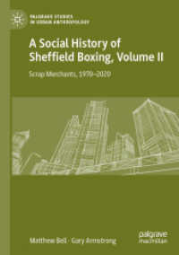 A Social History of Sheffield Boxing, Volume II : Scrap Merchants, 1970-2020 (Palgrave Studies in Urban Anthropology) （2021）
