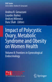 Impact of Polycystic Ovary, Metabolic Syndrome and Obesity on Women Health : Volume 8: Frontiers in Gynecological Endocrinology (Isge Series) （2021）