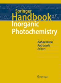 シュプリンガー無機光化学ハンドブック<br>Springer Handbook of Inorganic Photochemistry (Springer Handbooks) （2022. xxxiv, 1910 S. XXXIV, 1910 p. 1521 illus., 1401 illus. in color.）