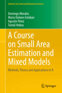 小地域推定と混合モデル（テキスト）<br>A Course on Small Area Estimation and Mixed Models : Methods, Theory and Applications in R (Statistics for Social and Behavioral Sciences)