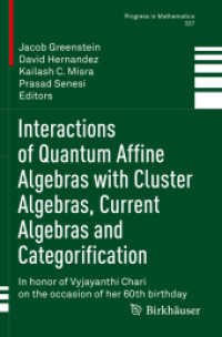 Interactions of Quantum Affine Algebras with Cluster Algebras, Current Algebras and Categorification : In honor of Vyjayanthi Chari on the occasion of her 60th birthday (Progress in Mathematics)