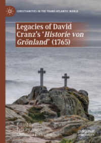 Legacies of David Cranz's 'Historie von Grönland' (1765) (Christianities in the Trans-atlantic World)