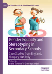 Gender Equality and Stereotyping in Secondary Schools : Case Studies from England, Hungary and Italy (Palgrave Studies in Gender and Education) （2021）