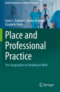 Place and Professional Practice : The Geographies in Healthcare Work (Global Perspectives on Health Geography)