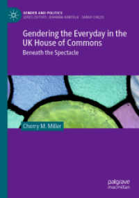 Gendering the Everyday in the UK House of Commons : Beneath the Spectacle (Gender and Politics)