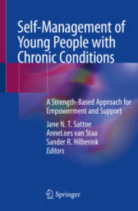 Self-Management of Young People with Chronic Conditions : A Strength-Based Approach for Empowerment and Support （1st ed. 2021. 2021. x, 173 S. X, 173 p. 10 illus., 5 illus. in color.）