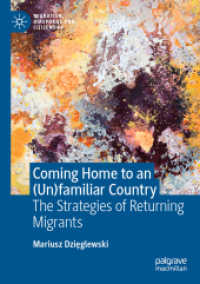 Coming Home to an (Un)familiar Country : The Strategies of Returning Migrants (Migration, Diasporas and Citizenship)
