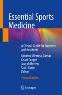 スポーツ医学臨床必修ガイド（第２版）<br>Essential Sports Medicine : A Clinical Guide for Students and Residents （2. Aufl. 2021. xiii, 470 S. XIII, 470 p. 78 illus., 52 illus. in color）