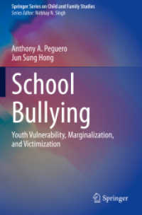 学校のいじめ：若者の脆弱性と周縁化・被害者化の構造<br>School Bullying : Youth Vulnerability, Marginalization, and Victimization (Springer Series on Child and Family Studies)
