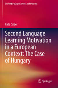 Second Language Learning Motivation in a European Context: the Case of Hungary (Second Language Learning and Teaching)