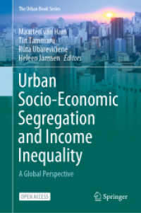 Urban Socio-Economic Segregation and Income Inequality : A Global Perspective (The Urban Book Series) （1st ed. 2021. 2021. xvi, 523 S. XVI, 523 p. 180 illus., 151 illus. in）