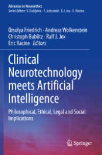 Clinical Neurotechnology meets Artificial Intelligence : Philosophical, Ethical, Legal and Social Implications (Advances in Neuroethics)