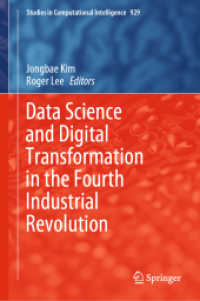 第四次産業革命におけるデータサイエンスとデジタル転換<br>Data Science and Digital Transformation in the Fourth Industrial Revolution (Studies in Computational Intelligence)