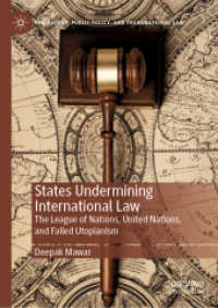 States Undermining International Law : The League of Nations, United Nations, and Failed Utopianism (Philosophy, Public Policy, and Transnational Law)