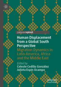 Human Displacement from a Global South Perspective : Migration Dynamics in Latin America, Africa and the Middle East