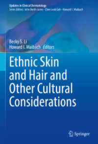 Ethnic Skin and Hair and Other Cultural Considerations (Updates in Clinical Dermatology) （1st ed. 2021. 2021. xiii, 221 S. XIII, 221 p. 81 illus., 79 illus. in）
