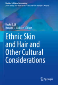 Ethnic Skin and Hair and Other Cultural Considerations (Updates in Clinical Dermatology) （2021. xiii, 221 S. XIII, 221 p. 81 illus., 79 illus. in color. 254 mm）