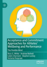 Acceptance and Commitment Approaches for Athletes' Wellbeing and Performance : The Flexible Mind （2021）