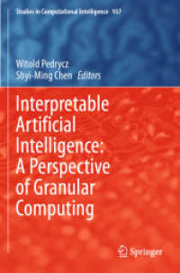 Interpretable Artificial Intelligence: a Perspective of Granular Computing (Studies in Computational Intelligence)
