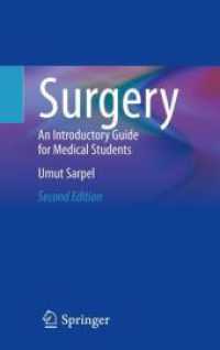 Surgery : An Introductory Guide for Medical Students （2. Aufl. 2021. xxiv, 350 S. XXIV, 350 p. 125 illus., 73 illus. in colo）