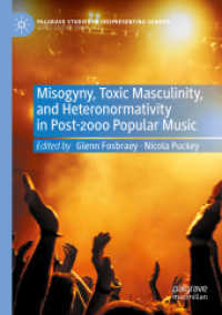 Misogyny, Toxic Masculinity, and Heteronormativity in Post-2000 Popular Music (Palgrave Studies in (Re)presenting Gender)