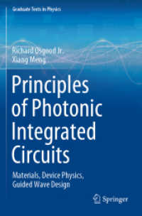 フォトニクス集積回路の原理（テキスト）<br>Principles of Photonic Integrated Circuits : Materials, Device Physics, Guided Wave Design (Graduate Texts in Physics)