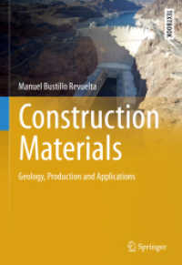 建設材料：地質学・生産・応用（テキスト）<br>Construction Materials : Geology, Production and Applications (Springer Textbooks in Earth Sciences, Geography and Environment) （2021. ix, 602 S. IX, 602 p. 712 illus., 696 illus. in color. 254 mm）