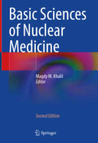 核医学のための基礎科学（第２版）<br>Basic Sciences of Nuclear Medicine （2. Aufl. 2021. xvi, 571 S. XVI, 571 p. 326 illus., 200 illus. in color）