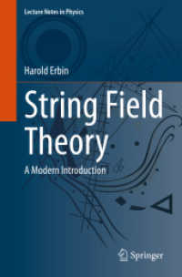 弦の場の理論（テキスト）<br>String Field Theory : A Modern Introduction (Lecture Notes in Physics)