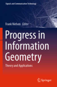 Progress in Information Geometry : Theory and Applications (Signals and Communication Technology) （2021）
