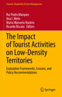 The Impact of Tourist Activities on Low-Density Territories : Evaluation Frameworks, Lessons, and Policy Recommendations (Tourism, Hospitality & Event Management) （2021）