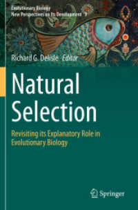 Natural Selection : Revisiting its Explanatory Role in Evolutionary Biology (Evolutionary Biology - New Perspectives on Its Development)