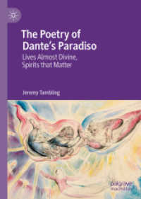 The Poetry of Dante's Paradiso : Lives Almost Divine, Spirits that Matter （2021）
