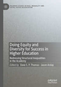 Doing Equity and Diversity for Success in Higher Education : Redressing Structural Inequalities in the Academy (Palgrave Studies in Race, Inequality and Social Justice in Education)