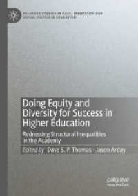 Doing Equity and Diversity for Success in Higher Education : Redressing Structural Inequalities in the Academy (Palgrave Studies in Race, Inequality and Social Justice in Education)