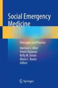 社会的救急医療の原理と実践<br>Social Emergency Medicine : Principles and Practice （2021. xvii, 375 S. XVII, 375 p. 5 illus., 3 illus. in color. 235 mm）