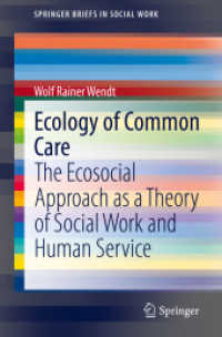 Ecology of Common Care : The Ecosocial Approach as a Theory of Social Work and Human Service (Springerbriefs in Social Work)