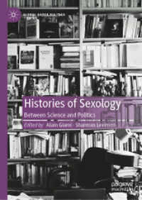 Histories of Sexology : Between Science and Politics (Global Queer Politics)