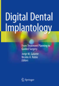 Digital Dental Implantology : From Treatment Planning to Guided Surgery （2021. vii, 210 S. VII, 210 p. 260 illus., 250 illus. in color. 254 mm）
