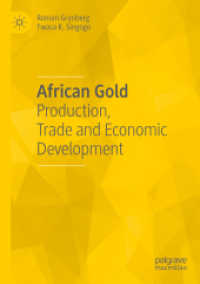 African Gold : Production, Trade and Economic Development