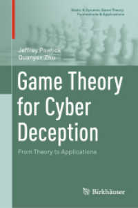 サイバー詐欺のためのゲーム理論<br>Game Theory for Cyber Deception : From Theory to Applications (Static & Dynamic Game Theory: Foundations & Applications)