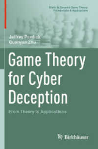 Game Theory for Cyber Deception : From Theory to Applications (Static & Dynamic Game Theory: Foundations & Applications)