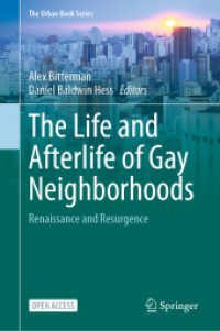 The Life and Afterlife of Gay Neighborhoods : Renaissance and Resurgence (The Urban Book Series) （1st ed. 2021. 2021. xxiii, 427 S. XXIII, 427 p. 106 illus., 92 illus.）