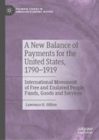 A New Balance of Payments for the United States, 1790-1919 : International Movement of Free and Enslaved People, Funds, Goods and Services (Palgrave Studies in American Economic History) （2021）