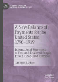 A New Balance of Payments for the United States, 1790-1919 : International Movement of Free and Enslaved People, Funds, Goods and Services (Palgrave Studies in American Economic History)