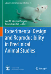 Experimental Design and Reproducibility in Preclinical Animal Studies (Laboratory Animal Science and Medicine 1) （2021. vi, 277 S. VI, 277 p. 52 illus., 39 illus. in color. 254 mm）